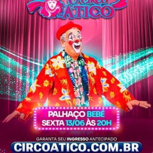 Ingresso Circo Àtico | Pelotas - RS | 13/06/2025 - Sexta-Feira